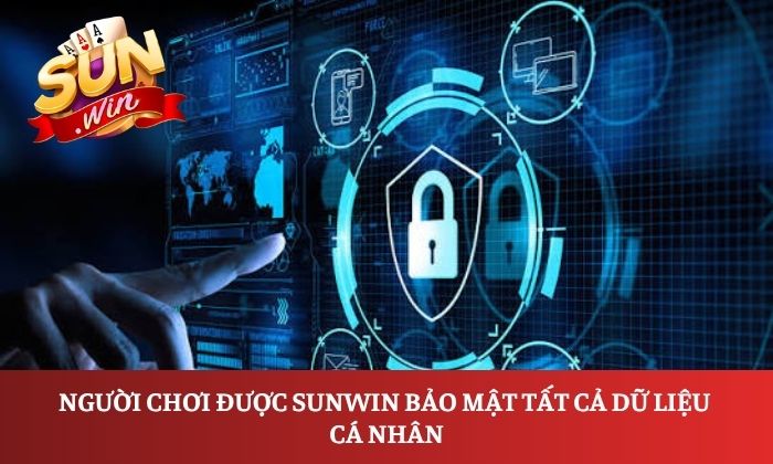 Điều khoản sử dụng 3 Người chơi được Sunwin bảo mật tất cả dữ liệu cá nhân
