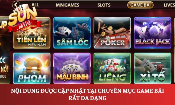 Nội dung được cập nhật tại chuyên mục Game bài rất đa dạng