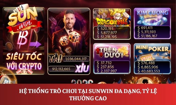 Hệ thống trò chơi tại Sunwin đa dạng, tỷ lệ thưởng cao