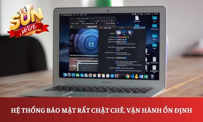 Hệ thống bảo mật rất chặt chẽ, vận hành ổn định