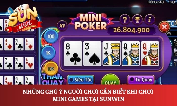 Những chú ý người chơi cần biết khi chơi mini games tại Sunwin