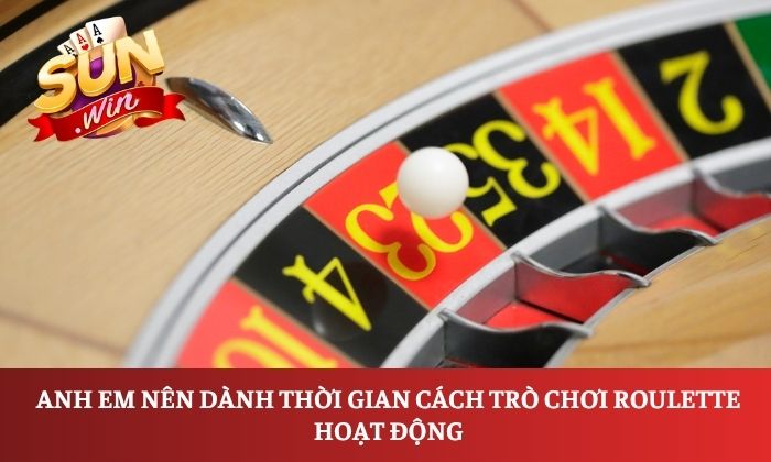 Bí quyết chơi Roulette Sunwin cho người mới 3 Anh em nên dành thời gian cách trò chơi Roulette hoạt động