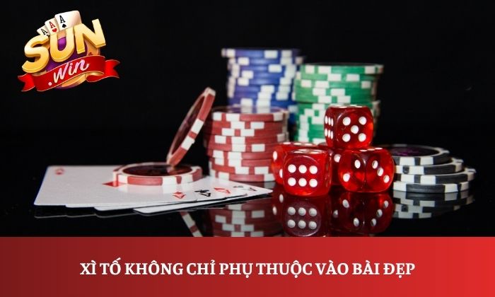 5 sai lầm khi chơi Xì tố Sunwin người mới thường gặp 1 Xì tố không chỉ phụ thuộc vào bài đẹp