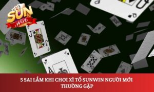 sai lầm khi chơi Xì tố