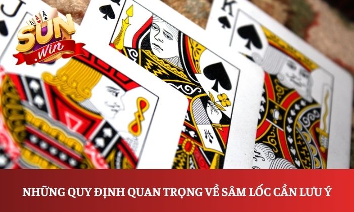 Những quy định quan trọng về sâm lốc cần lưu ý