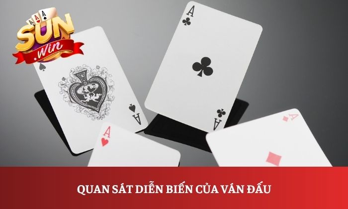 Quan sát diễn biến của ván đấu