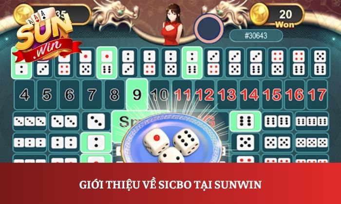 Cách chơi Sicbo Sunwin đơn giản, dễ hiểu cho người mới 1 Giới thiệu về Sicbo tại Sunwin