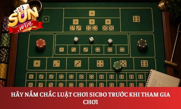 Cách chơi Sicbo Sunwin đơn giản, dễ hiểu cho người mới 4 Hãy nắm chắc luật chơi Sicbo trước khi tham gia chơi