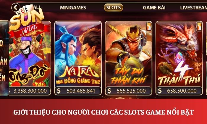Giới thiệu cho người chơi các slots game nổi bật
