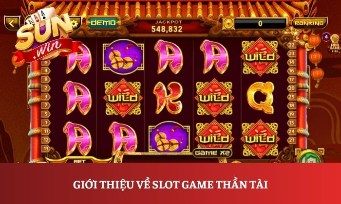 Thần Tài Sunwin có gì hấp dẫn? Giải mã sức hút của game quay thưởng 1 Giới thiệu về slot game Thần Tài