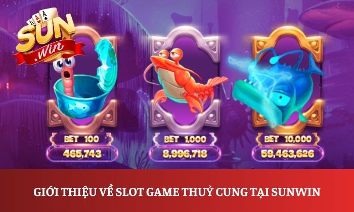 Thủy Cung Sunwin – Khám phá game slot đại dương đầy hấp dẫn 1 Giới thiệu về slot game Thuỷ Cung tại Sunwin
